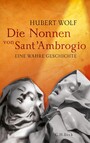 Die Nonnen von Sant'Ambrogio - Eine wahre Geschichte