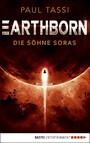 Earthborn: Die Söhne Soras - Roman