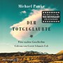 Der Totgeglaubte - Eine wahre Geschichte - Das Hörbuch zum Film Der Totgeglaubte - Eine wahre Geschichte - Das Hörbuch zum Film